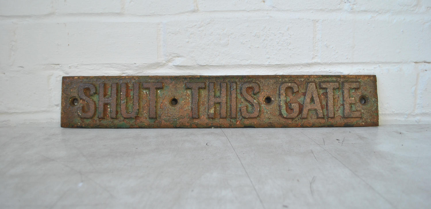 Antique Shut This Gate Railway Sign